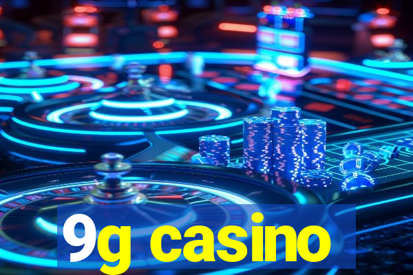 9g casino